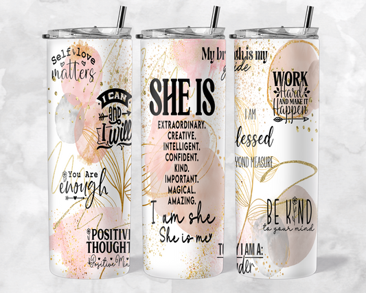 She Is (Inspiritional) 20 oz Tumbler